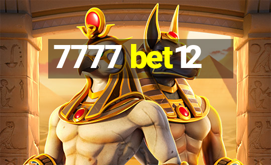 7777 bet12