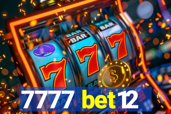 7777 bet12