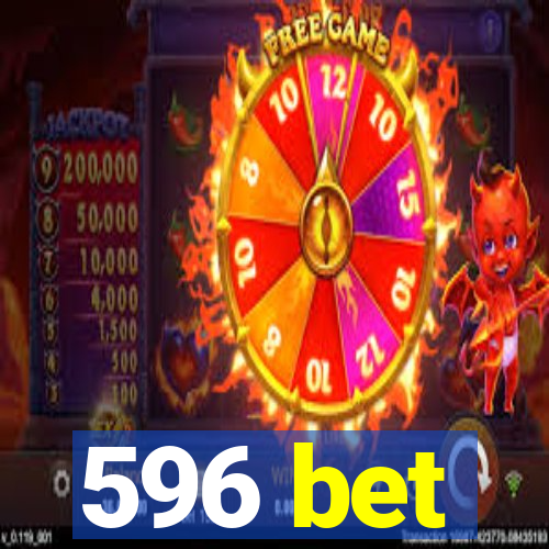 596 bet