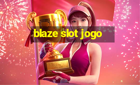 blaze slot jogo