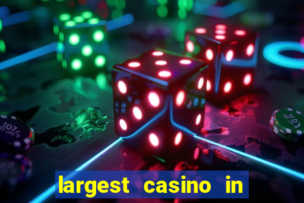 largest casino in united states