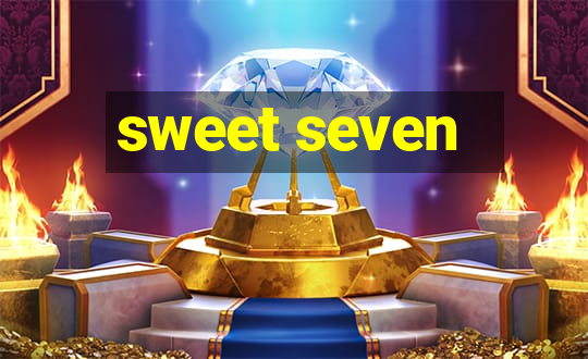 sweet seven