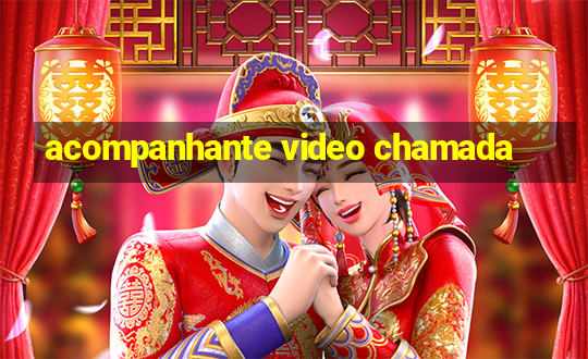 acompanhante video chamada