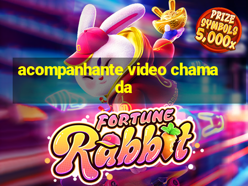 acompanhante video chamada