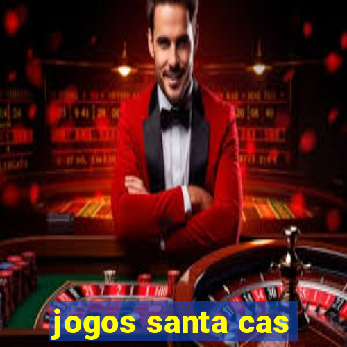 jogos santa cas