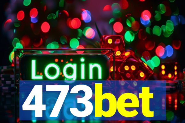 473bet