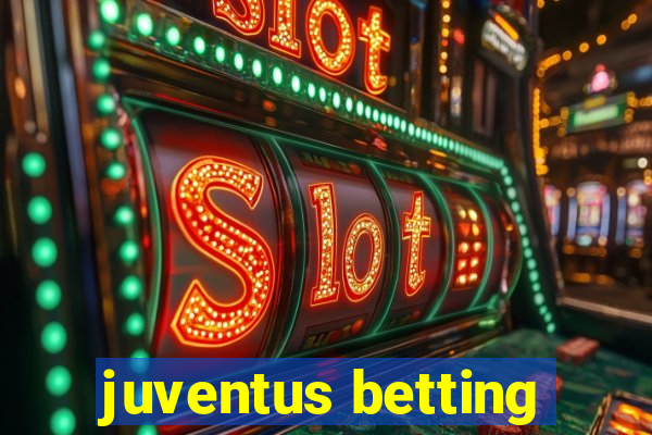 juventus betting