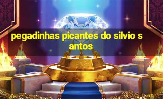 pegadinhas picantes do silvio santos