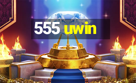 555 uwin