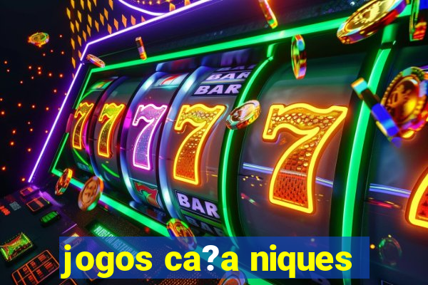 jogos ca?a niques