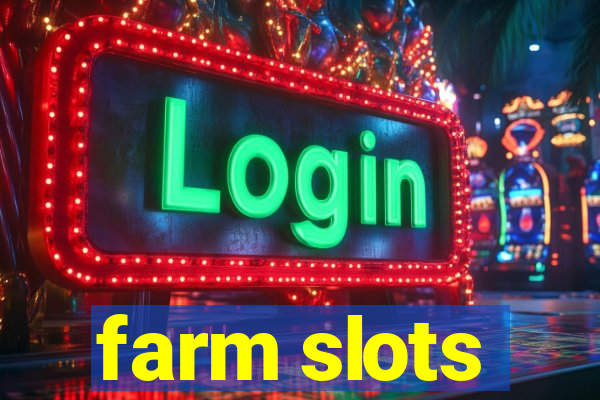 farm slots