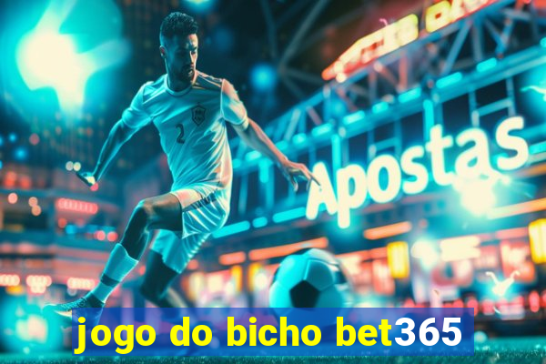 jogo do bicho bet365