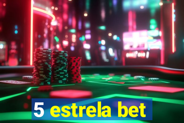 5 estrela bet