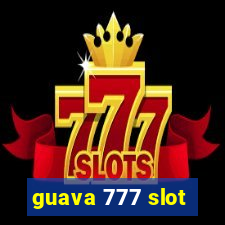 guava 777 slot