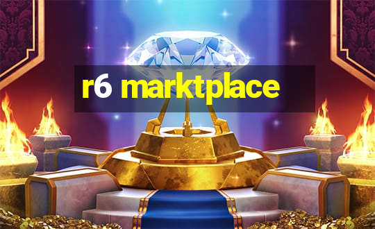 r6 marktplace