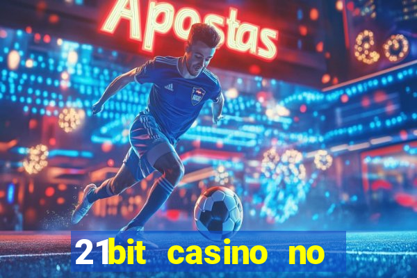 21bit casino no deposit bonus