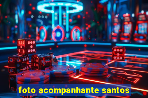 foto acompanhante santos