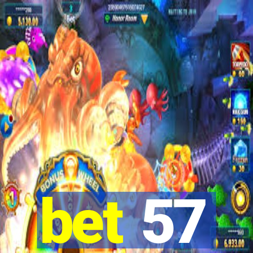 bet 57