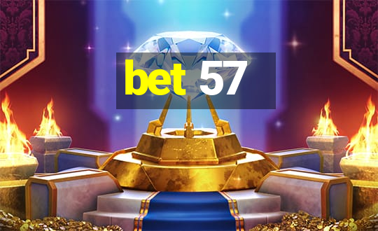 bet 57