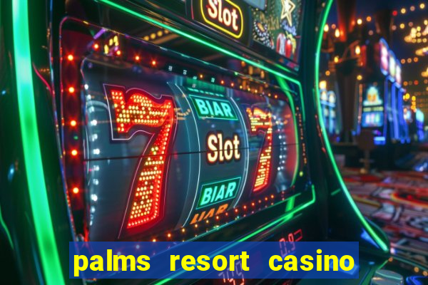 palms resort casino las vegas