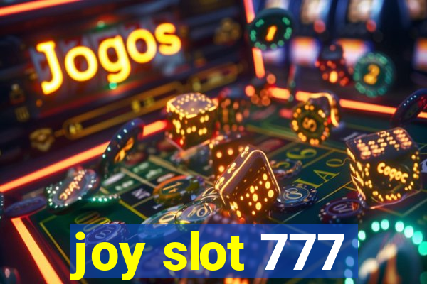 joy slot 777