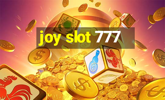 joy slot 777