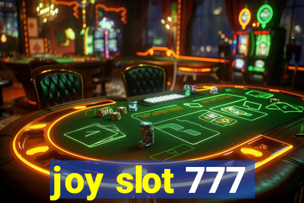 joy slot 777