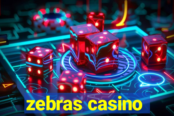 zebras casino