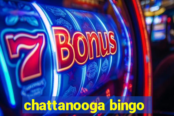 chattanooga bingo