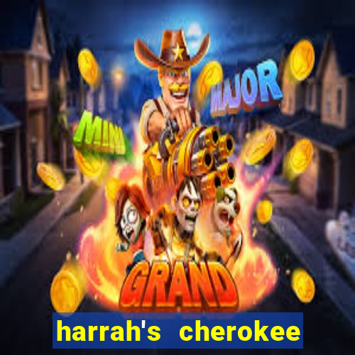 harrah's cherokee casino cherokee north carolina