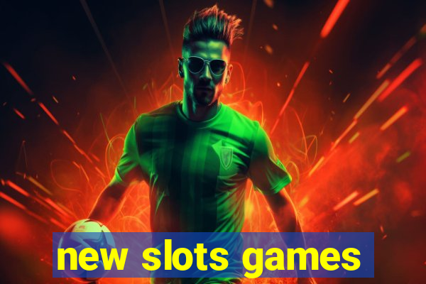 new slots games