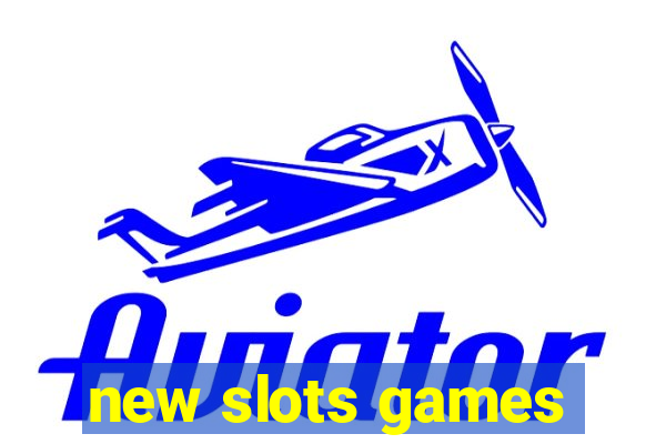 new slots games