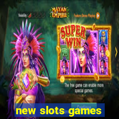 new slots games