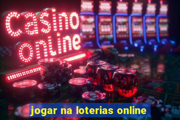 jogar na loterias online