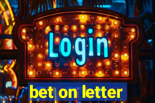 bet on letter