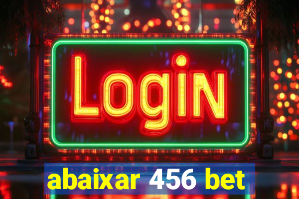 abaixar 456 bet