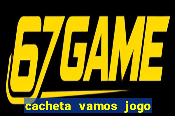 cacheta vamos jogo de poker