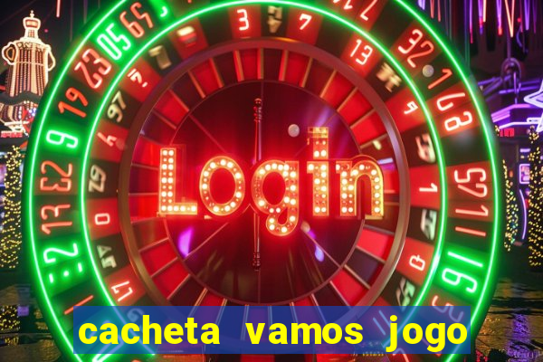 cacheta vamos jogo de poker