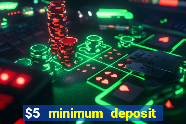 $5 minimum deposit casino australia 2024