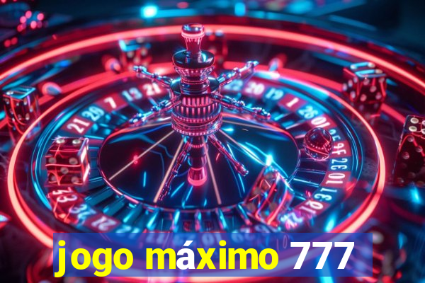 jogo máximo 777