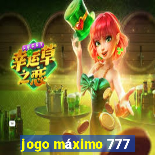 jogo máximo 777