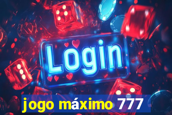 jogo máximo 777