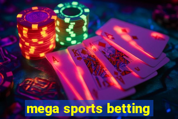 mega sports betting