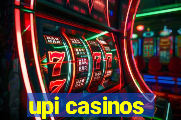 upi casinos