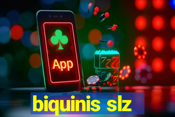 biquinis slz