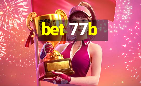 bet 77b