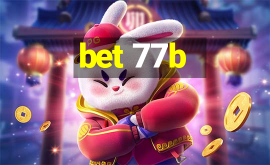 bet 77b