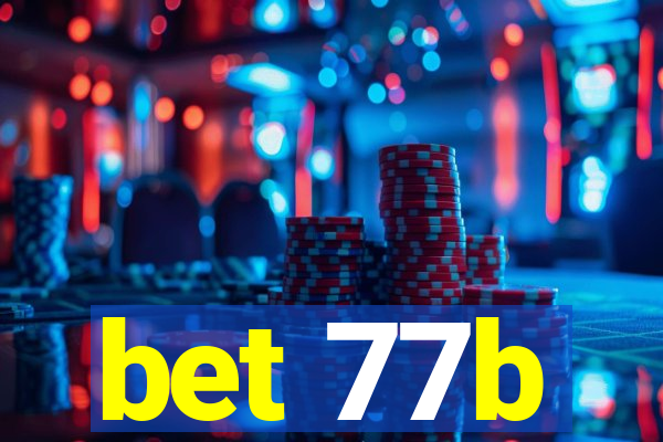 bet 77b