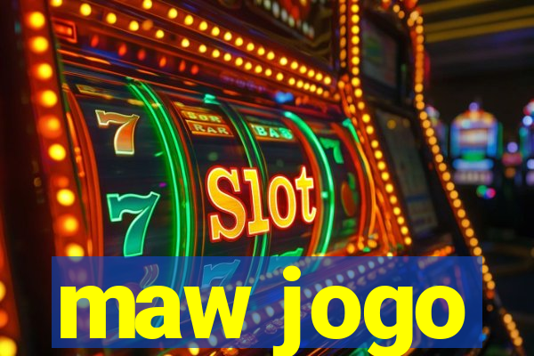 maw jogo