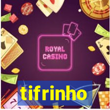 tifrinho